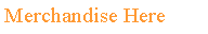 Text Box: Merchandise Here