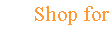 Text Box: Shop for